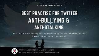 Anti bully and anti stalker best practise for Twitter