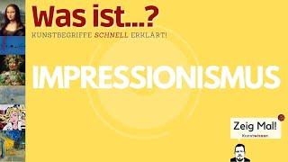 Was ist… Impressionismus?