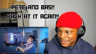 Pete & Bas - Plugged In W/Fumez The Engineer (REACTION)