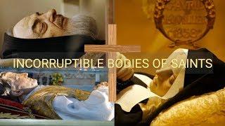 INCORRUPTIBLE BODIES OF SAINTS