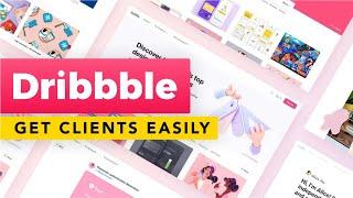 Dribbble 101: How to Set Up the Profile to Get Design Clients