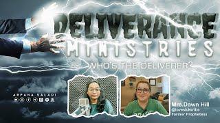 Ep 60: Deliverance Ministries (Mrs. Dawn Hill) | Arpana Saladi