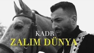 KADR - ZALIM DÜNYA (Official Video)