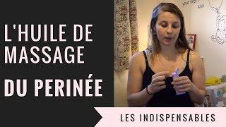 L'HUILE DE MASSAGE DU PERINÉE (Les indispensables 5/7)