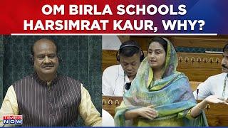 'Bhashan Baad Me Dena...': Om Birla Schools Akali Dal MP Harsimrat Kaur Badal, What Happened?