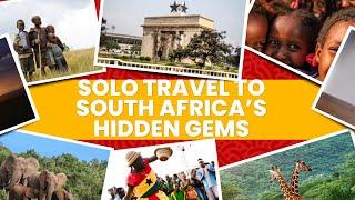 South Africa's BEST Kept Secrets: UNEXPECTED Adventures for Solo Travelers!