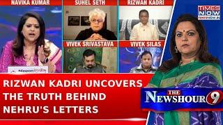 Rizwan Kadri Reveals Why He Wrote To Sonia Gandhi Requesting Jawaharlal Nehru's Letters Be Returned