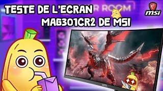 Teste de l'écran MAG301CR2 de chez MSI 