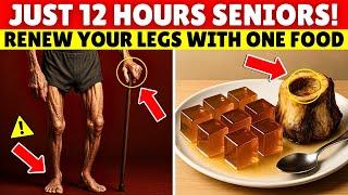 Eat THIS 1 Food & Regain Leg Strength in Just 12 Hours (Backed by Science) | Senior Health Tips