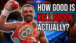 How GOOD was Kell Brook ACTUALLY?