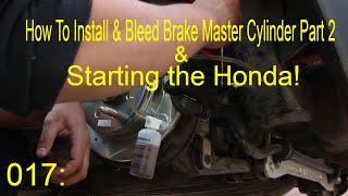 017: HOW TO BLEED BRAKES 92-95 CIVIC, 94-01 INTEGRA/ STARTING THE HONDA