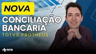 Nova Conciliação Bancária | TOTVS Protheus