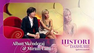 Histori Dashurie - Alban Skënderaj & Miriam Cani | Sezoni 2 - Emisioni 12 | 2009