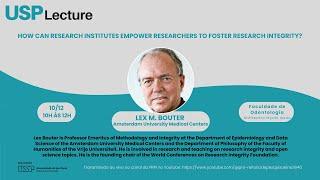 USP Lecture |  How can research institutes empower researchers to foster research integrity?