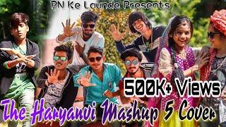 The Haryanvi Mashup 5 Cover | PN Ke Launde | I Am Desi | THM 5