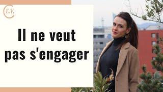 Il ne veut pas s'engager : comment réagir ?