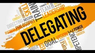 How to delegate effectively, so the job gets done on time and to the standard you want