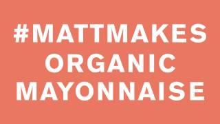 #MattMakes Mayonnaise