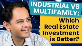 Industrial vs Multifamily: Which Real Estate Investment is Better?