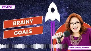 The Art of Brainy Goals | The Brainy Business podcast ep 474