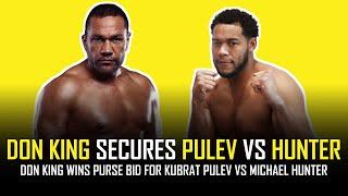 KUBRAT PULEV VS MICHAEL HUNTER - DON KING WINS PURSE BID 