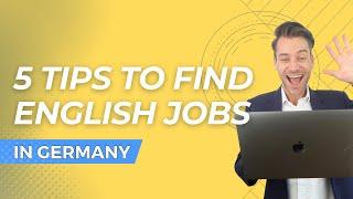 5 important Tips to get English Speaking Jobs in Germany 