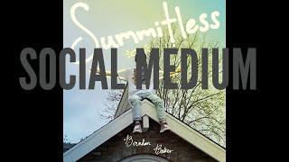Brendan Baker - Social Medium (Official Lyric Video)