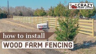Save Thousands by Making a DIY Wood Farm Fence