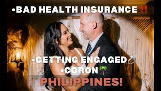 Getting Engaged * Trip to Coron * Bad Health Insurance Experience