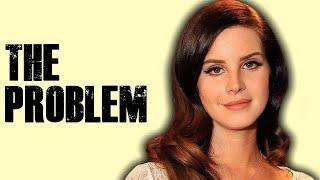 The PROBLEM With Lana Del Rey