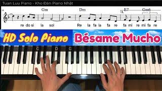 BESAME MUCHO - Hướng Dẫn Solo Piano | Cách Học Dễ Nhất Cho Người Lớn Tuổi | Tuan Luu Piano