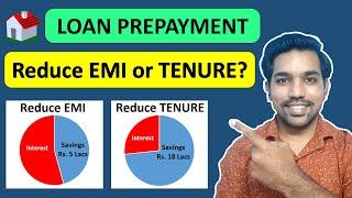 Home Loan Prepayment Reduce EMI or Tenure? Calculation Method EXPLAINED