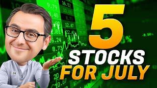 5 Stocks I Will Buy In July 2024