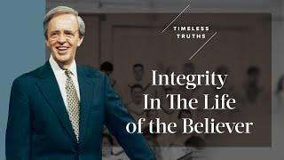 Integrity In The Life of the Believer | Timeless Truths – Dr. Charles Stanley