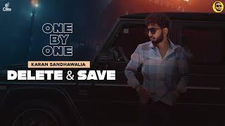 Delete & Save | One By One | Karan Sandhawalia | Tribe | Latest Punjabi Song 2024