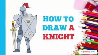 How to Draw a Knight in a Few Easy Steps: Drawing Tutorial for Beginner Artists