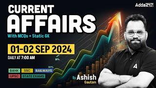 1-2 SEPTEMBER CURRENT AFFAIRS 2024 | ALL EXAMS IMP. CURRENT AFFAIRS | ASHISH GAUTAM SIR