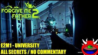 Forgive Me Father 2 - C2M1 University - All Secrets No Commentary Gameplay