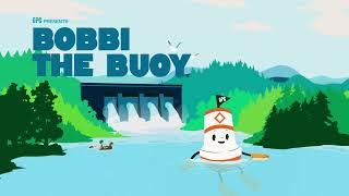 Be Dam Safe with Bobbi the Buoy