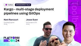 Kargo - Multi-Stage Deployment Pipelines using GitOps - Jesse Suen / Kent Rancourt