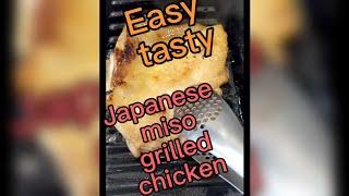 Easy,Tasty &Healthy How to cook Japanese Miso味噌 Marinated Grilled chicken味噌Miso=bean paste