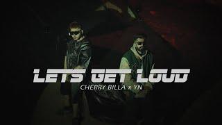 Lets Get Loud (Official Video ) | Cherry Billa | YN | Pulse Music