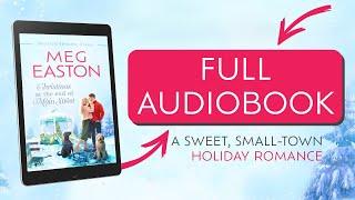 ROMANCE AUDIOBOOK - Christmas at the End of Main Street, by Meg Easton, narrated by Liz Krane