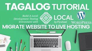 Local by Flywheel  Website Migrate to Live Hosting | Tutorial Part 3 Tagalog |  WordPress  Basic