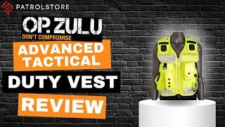 Op Zulu Advanced Tactical Duty Vest: In-Depth Review | PatrolStore