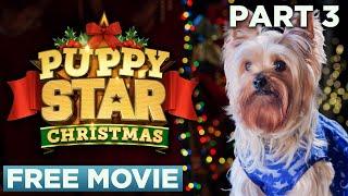 Puppy Star Christmas - Chapter 03 "There's a New Santa in Town" | Official Movie