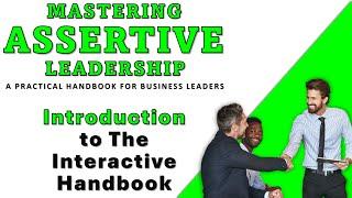 Introduction to the Mastering Assertive Leadership Handbook | Mastering Assertive Leadership