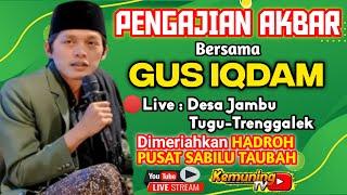 LIVE GUS IQDAM 16 JULI 2024 LAPANGAN JAMBU TUGU TRENGGALEK