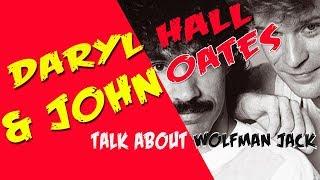 DARYL HALL & JOHN OATES WOLFMAN JACK MEMORIES WITH ROB CHARLES