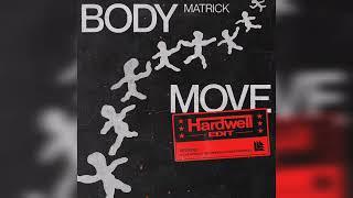 MatricK - Body Move (Hardwell Extended Edit)